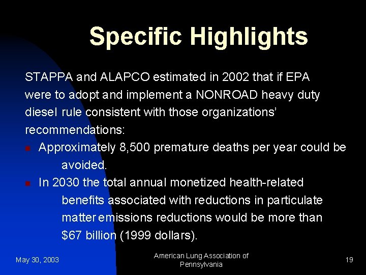 Specific Highlights STAPPA and ALAPCO estimated in 2002 that if EPA were to adopt