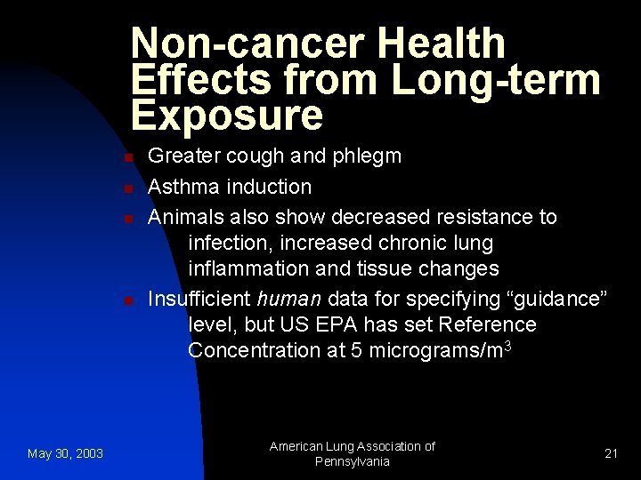 Non-cancer Health Effects from Long-term Exposure n n May 30, 2003 Greater cough and