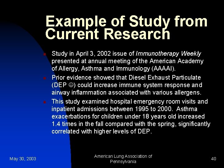 Example of Study from Current Research n n n May 30, 2003 Study in