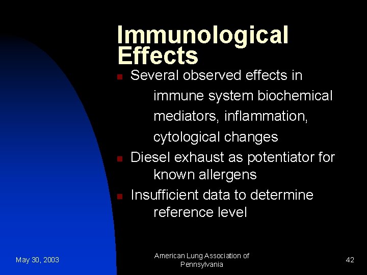 Immunological Effects n n n May 30, 2003 Several observed effects in immune system