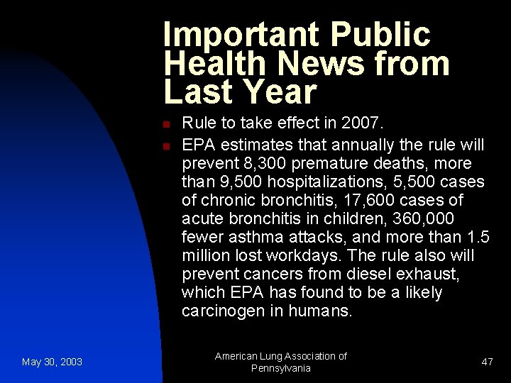 Important Public Health News from Last Year n n May 30, 2003 Rule to