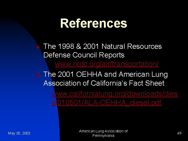 References n n May 30, 2003 The 1998 & 2001 Natural Resources Defense Council