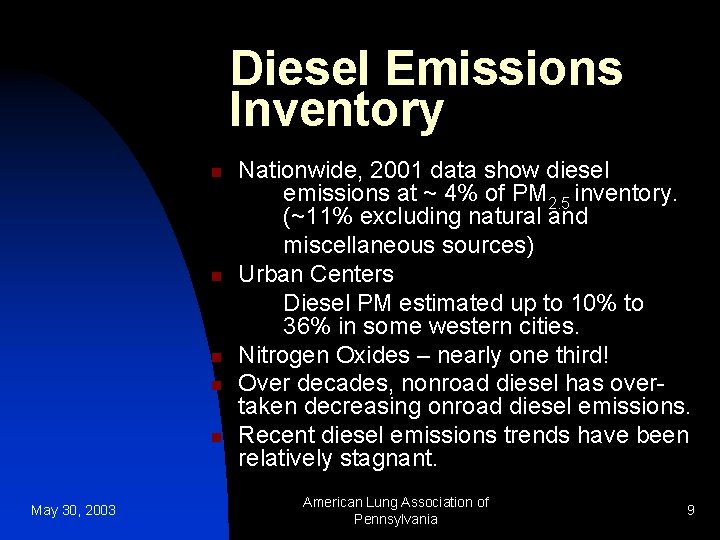 Diesel Emissions Inventory n n n May 30, 2003 Nationwide, 2001 data show diesel