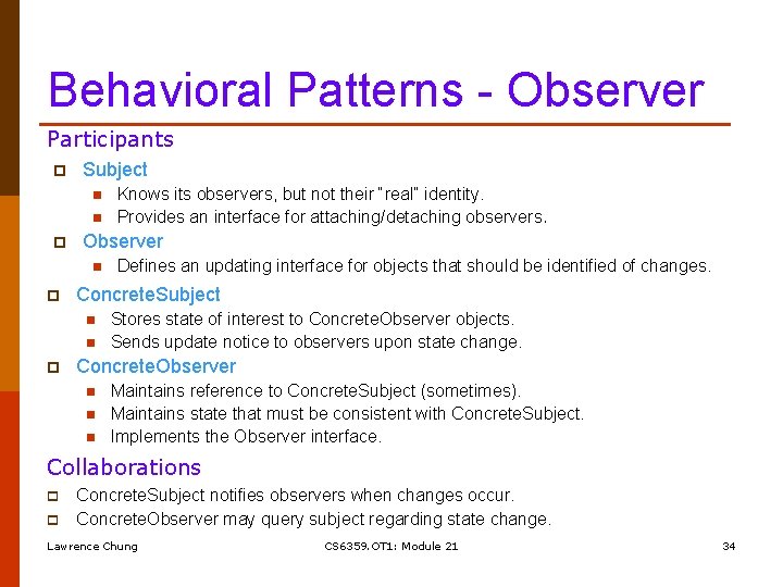 Behavioral Patterns - Observer Participants p Subject n n p Observer n p Defines