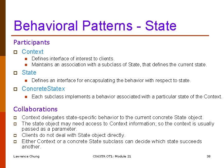 Behavioral Patterns - State Participants p Context n n p State n p Defines