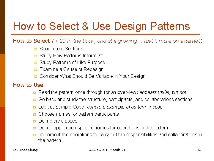 How to Select & Use Design Patterns How to Select (> 20 in the