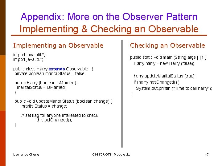 Appendix: More on the Observer Pattern Implementing & Checking an Observable Implementing an Observable