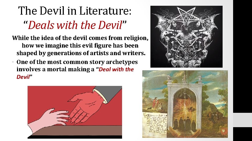 The Devil in Literature: “Deals with the Devil” While the idea of the devil The Devil in Literature: “Deals with the Devil” While the idea of the devil