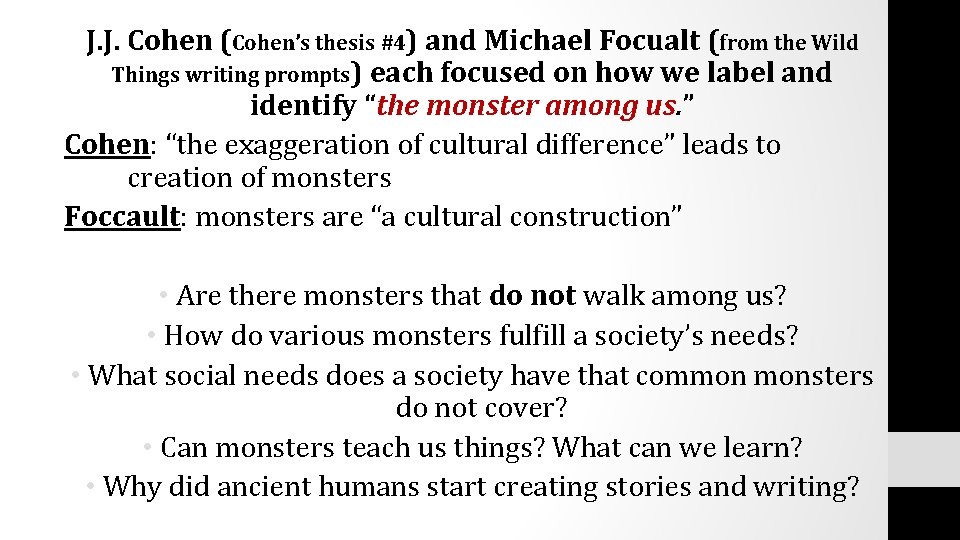 J. J. Cohen (Cohen’s thesis #4) and Michael Focualt (from the Wild Things writing J. J. Cohen (Cohen’s thesis #4) and Michael Focualt (from the Wild Things writing