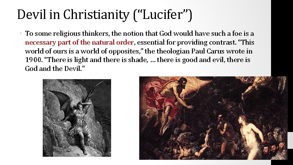 Devil in Christianity (“Lucifer”) • To some religious thinkers, the notion that God would Devil in Christianity (“Lucifer”) • To some religious thinkers, the notion that God would