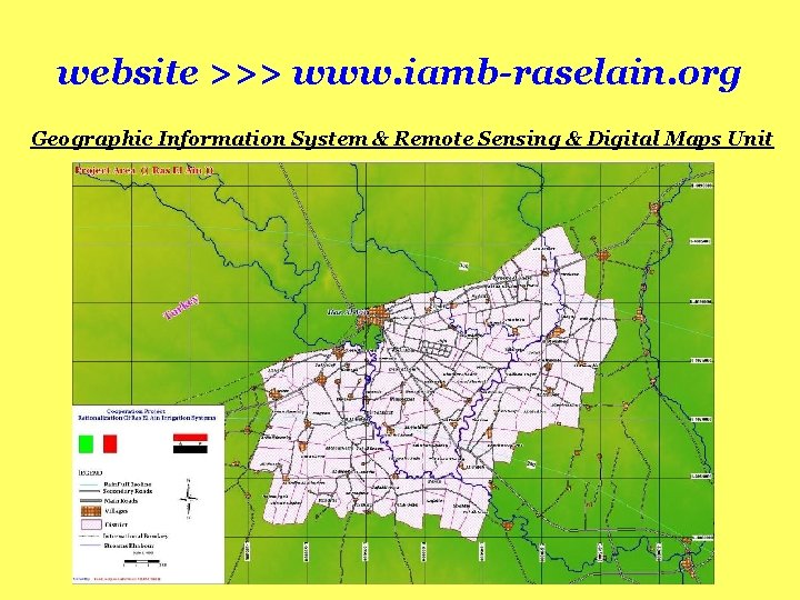 website >>> www. iamb-raselain. org Geographic Information System & Remote Sensing & Digital Maps