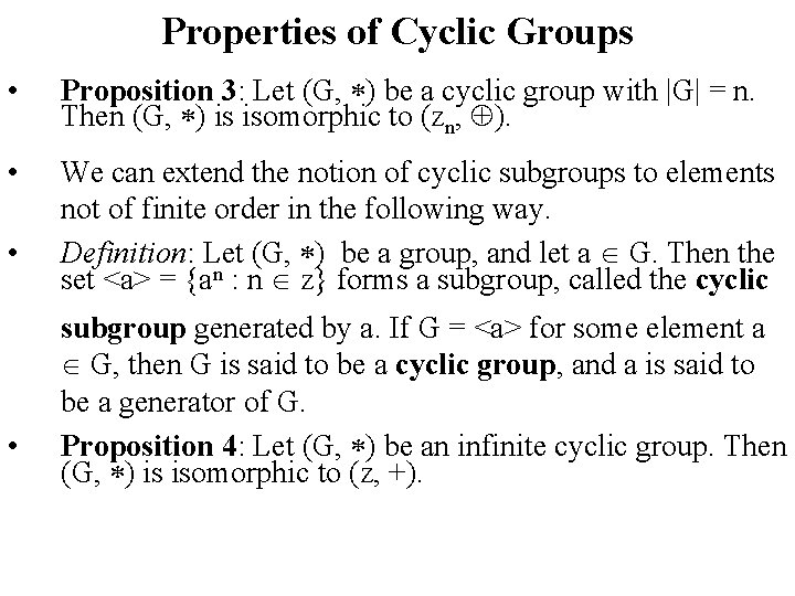 Properties of Cyclic Groups • Proposition 3: Let (G, ) be a cyclic group