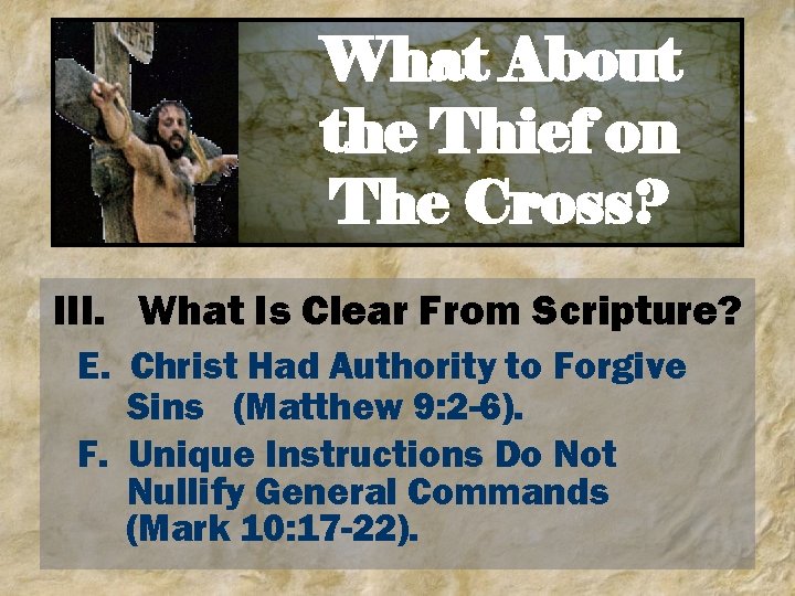 What About the Thief on The Cross? III. What Is Clear From Scripture? E.