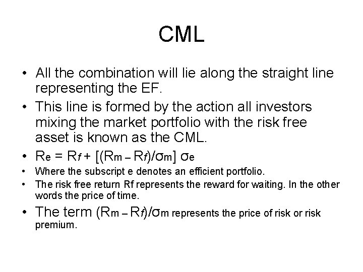 CML • All the combination will lie along the straight line representing the EF. CML • All the combination will lie along the straight line representing the EF.