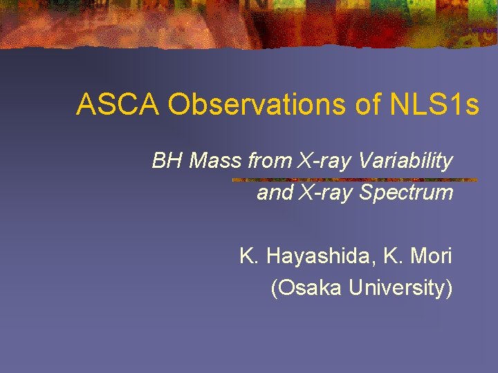 ASCA Observations of NLS 1 s BH Mass from X-ray Variability and X-ray Spectrum