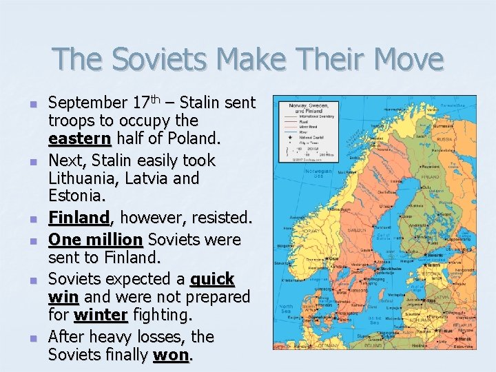 The Soviets Make Their Move n n n September 17 th – Stalin sent