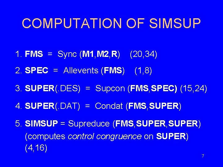 COMPUTATION OF SIMSUP 1. FMS = Sync (M 1, M 2, R) (20, 34)