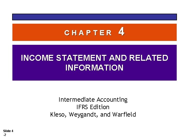 Slide 4 1 CHAPTER 4 INCOME STATEMENT AND