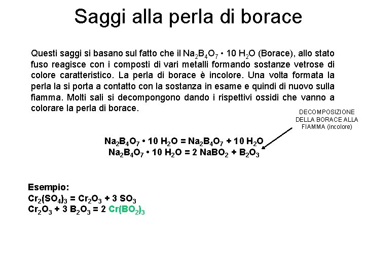 Saggi alla perla di borace Questi saggi si basano sul fatto che il Na