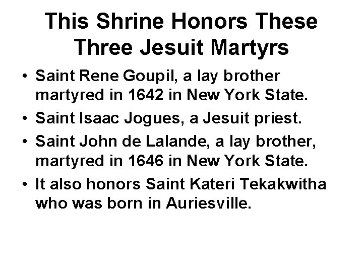 This Shrine Honors These Three Jesuit Martyrs • Saint Rene Goupil, a lay brother