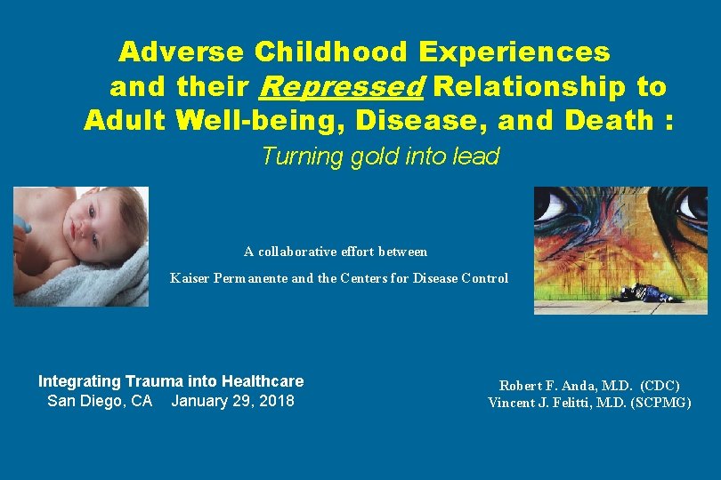 Adverse Childhood Experiences and their Repressed Relationship to Adult Well-being, Disease, and Death : Adverse Childhood Experiences and their Repressed Relationship to Adult Well-being, Disease, and Death :
