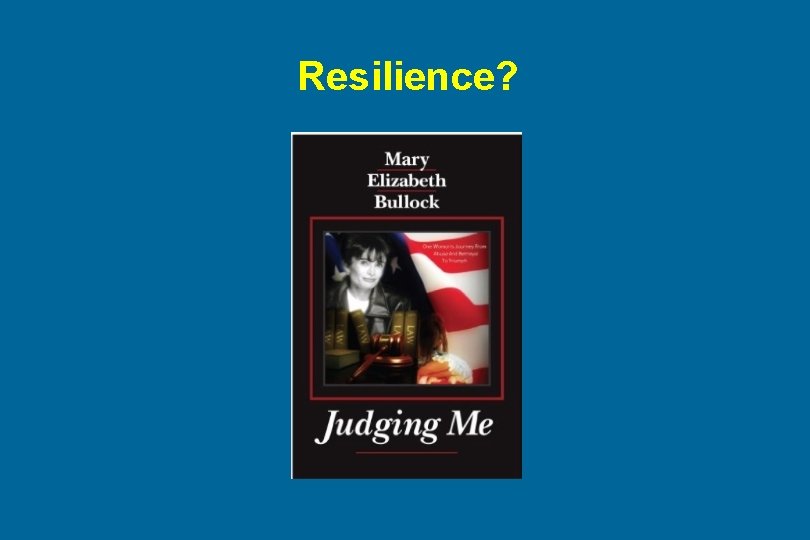 Resilience? 