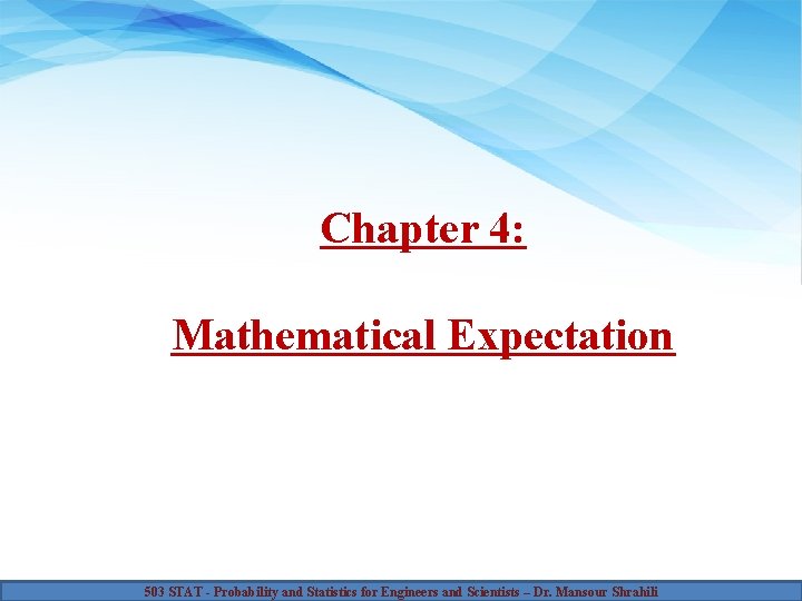 Chapter 4 Mathematical Expectation 503 STAT Probability and