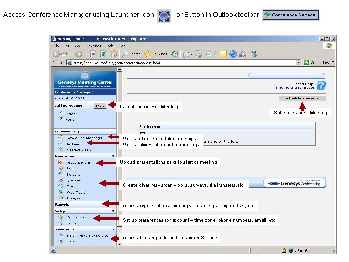 Access Conference Manager using Launcher Icon or Button in Outlook toolbar Launch an Ad