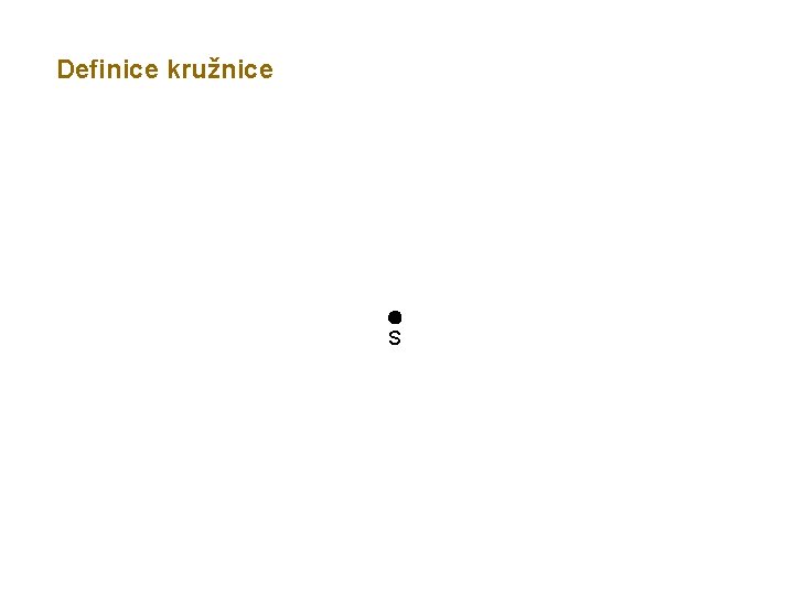 Definice kružnice S 