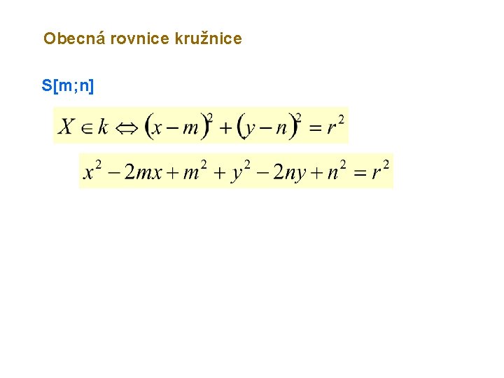 Obecná rovnice kružnice S[m; n] 