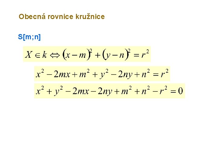 Obecná rovnice kružnice S[m; n] 