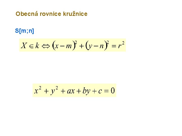 Obecná rovnice kružnice S[m; n] 