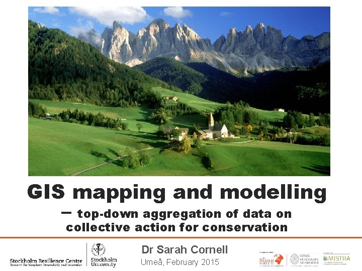 GIS mapping and modelling – top-down aggregation of data on collective action for conservation