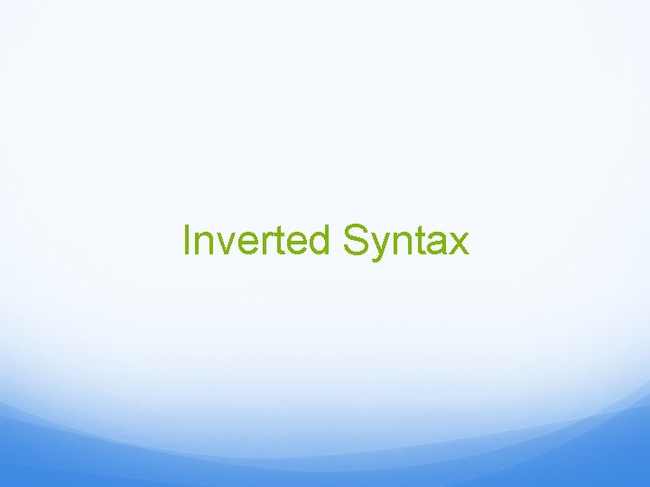 Inverted Syntax 