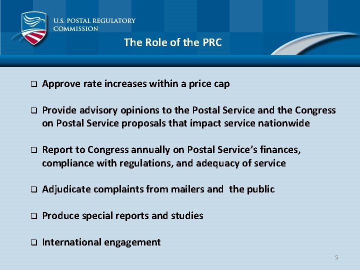 The Role of the PRC q Approve rate increases within a price cap q