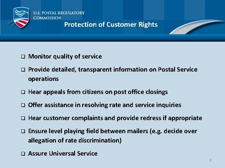 Protection of Customer Rights q Monitor quality of service q Provide detailed, transparent information