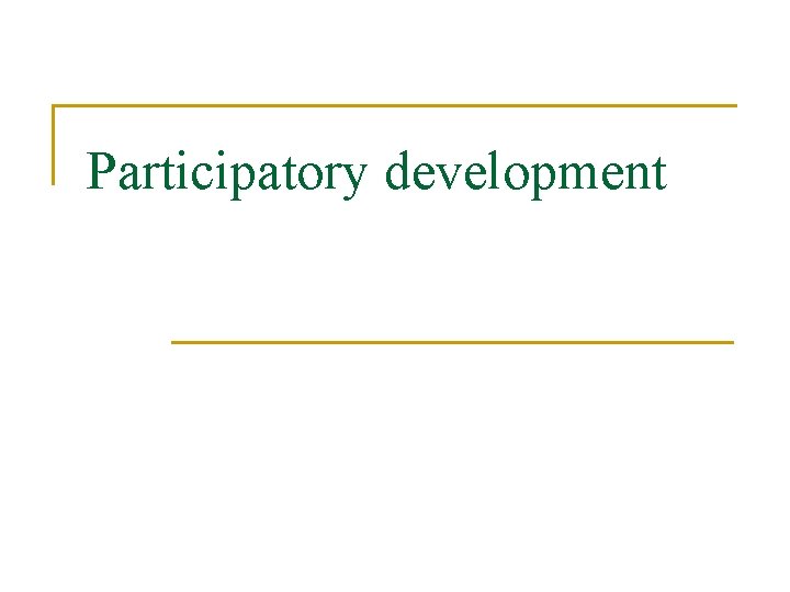 Participatory development 