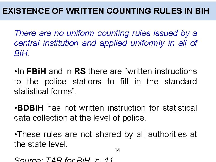 EXISTENCE OF WRITTEN COUNTING RULES IN Bi. H There are no uniform counting rules