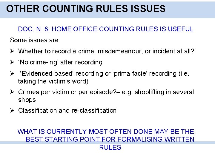 OTHER COUNTING RULES ISSUES DOC. N. 8: HOME OFFICE COUNTING RULES IS USEFUL Some