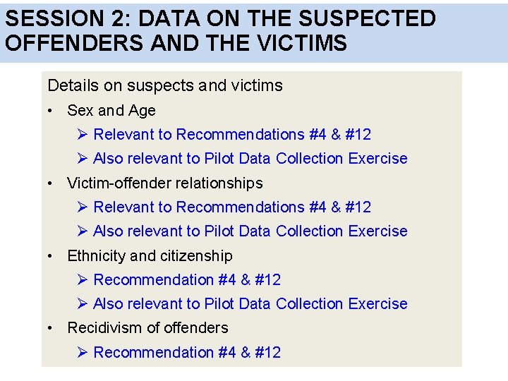 SESSION 2: DATA ON THE SUSPECTED OFFENDERS AND THE VICTIMS Details on suspects and