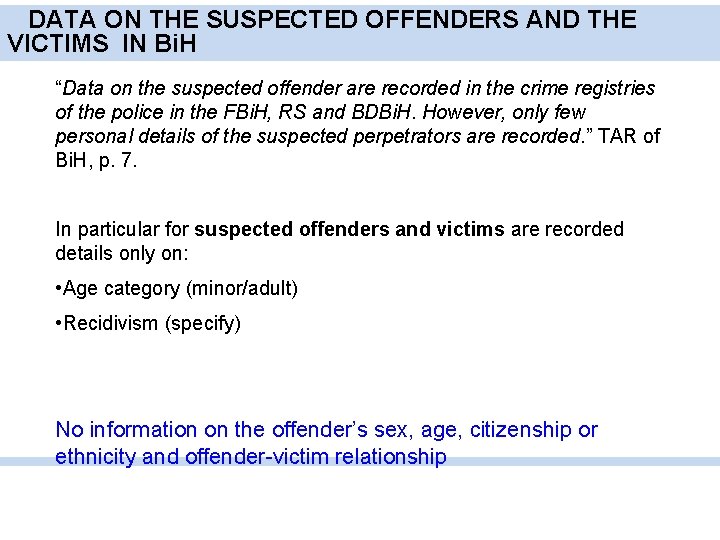 DATA ON THE SUSPECTED OFFENDERS AND THE VICTIMS IN Bi. H “Data on the