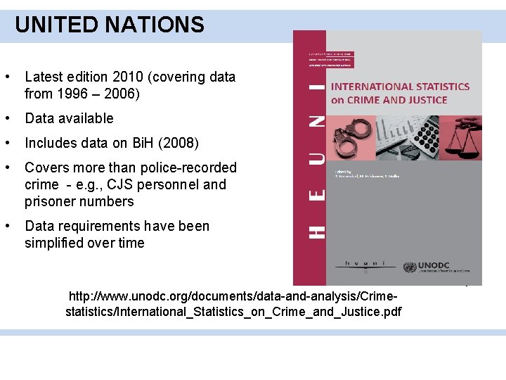 UNITED NATIONS • Latest edition 2010 (covering data from 1996 – 2006) • Data
