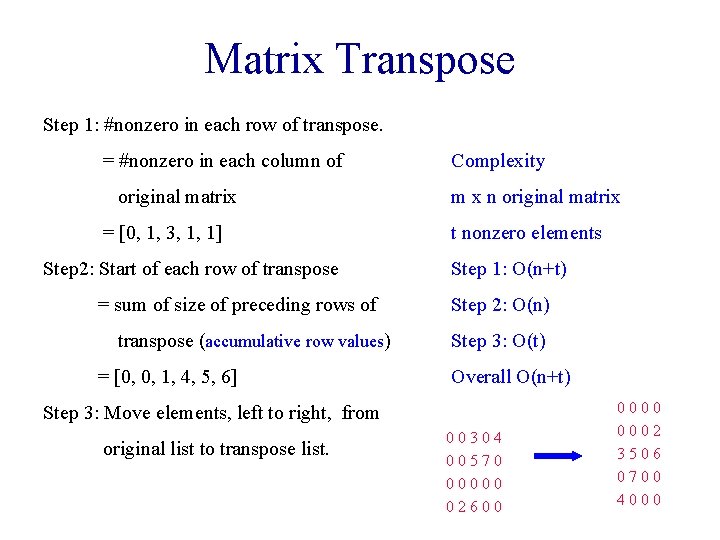 Matrix Transpose Step 1: #nonzero in each row of transpose. = #nonzero in each