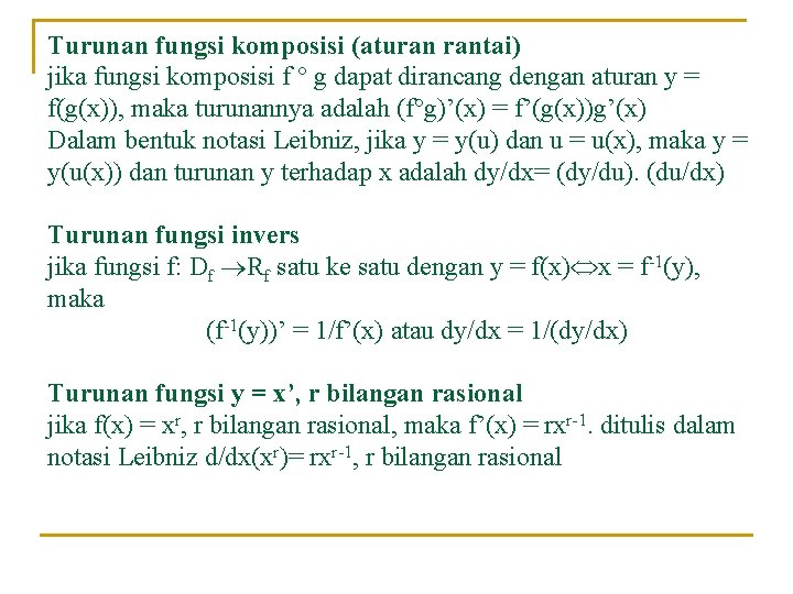 Turunan fungsi komposisi (aturan rantai) jika fungsi komposisi f ° g dapat dirancang dengan