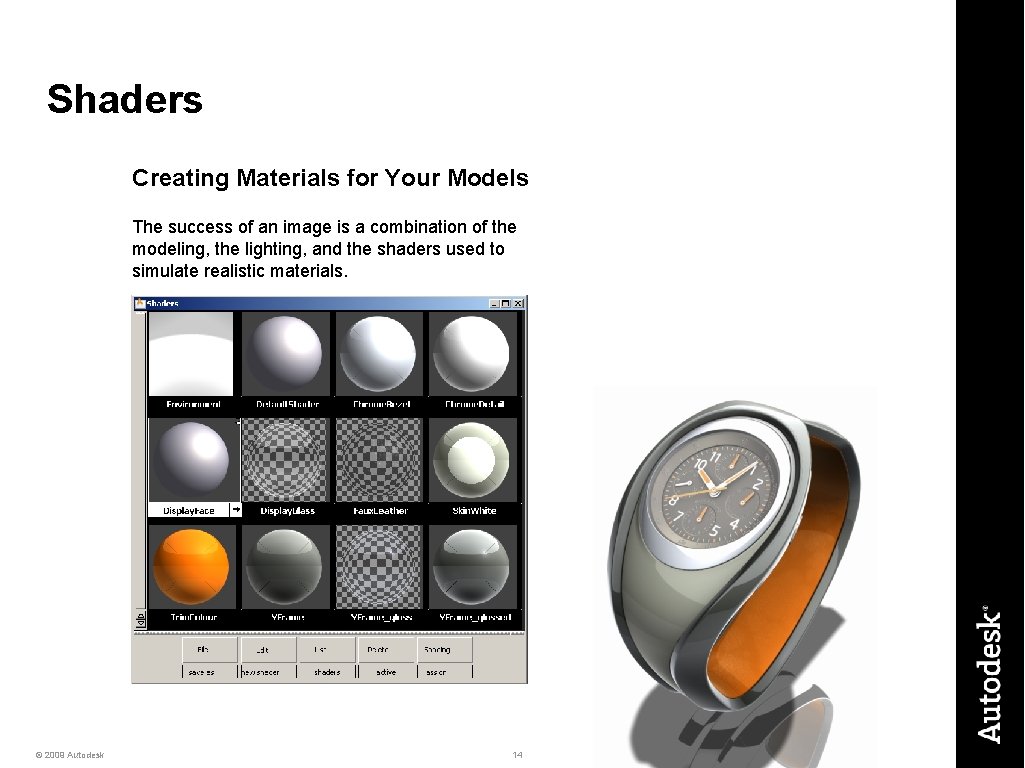 Shaders Creating Materials for Your Models The success of an image is a combination