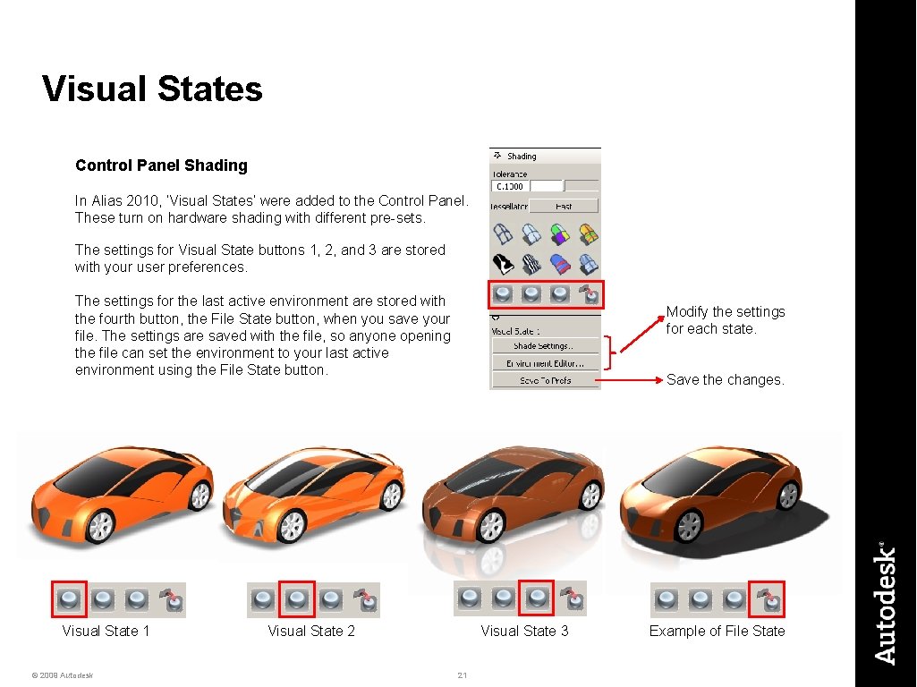 Visual States Control Panel Shading In Alias 2010, ‘Visual States’ were added to the