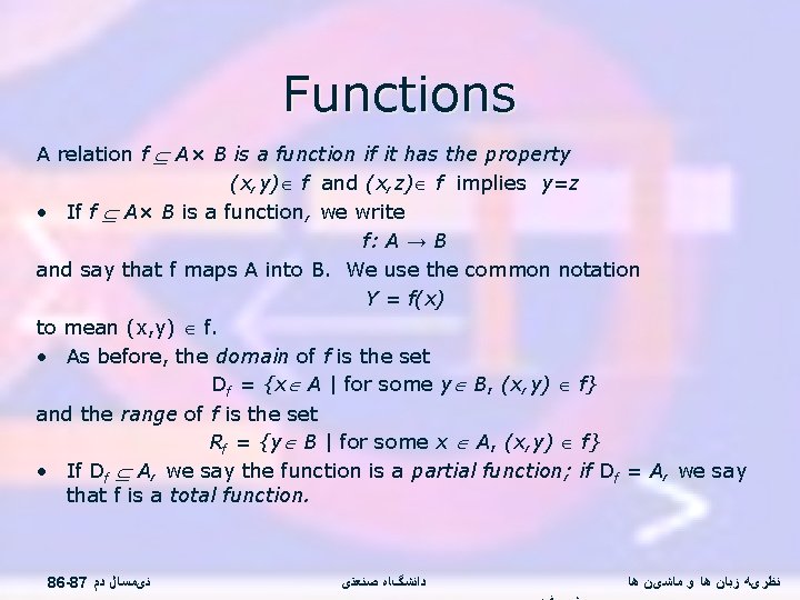 Functions A relation f A× B is a function if it has the property