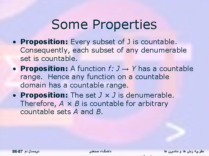 Some Properties • Proposition: Every subset of J is countable. Consequently, each subset of