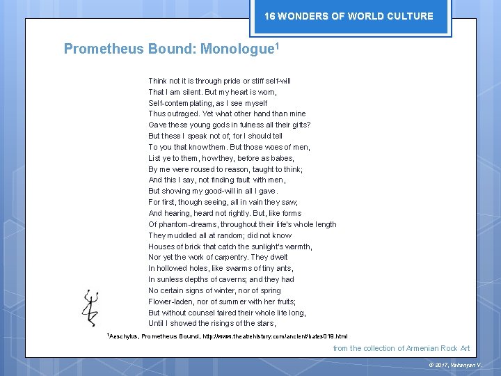 16 WONDERS OF WORLD CULTURE Prometheus Bound: Monologue 1 Think not it is through