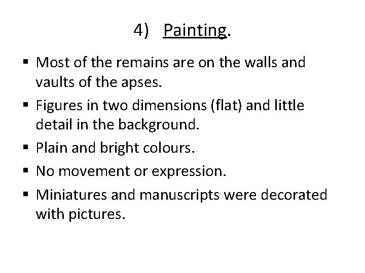 4) Painting. § Most of the remains are on the walls and vaults of